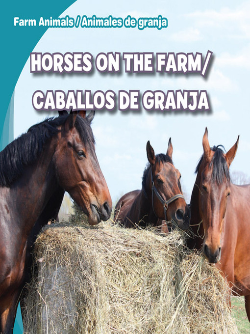 Title details for Horses on the Farm / Caballos de granja by Rose Carraway - Available
